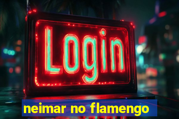 neimar no flamengo